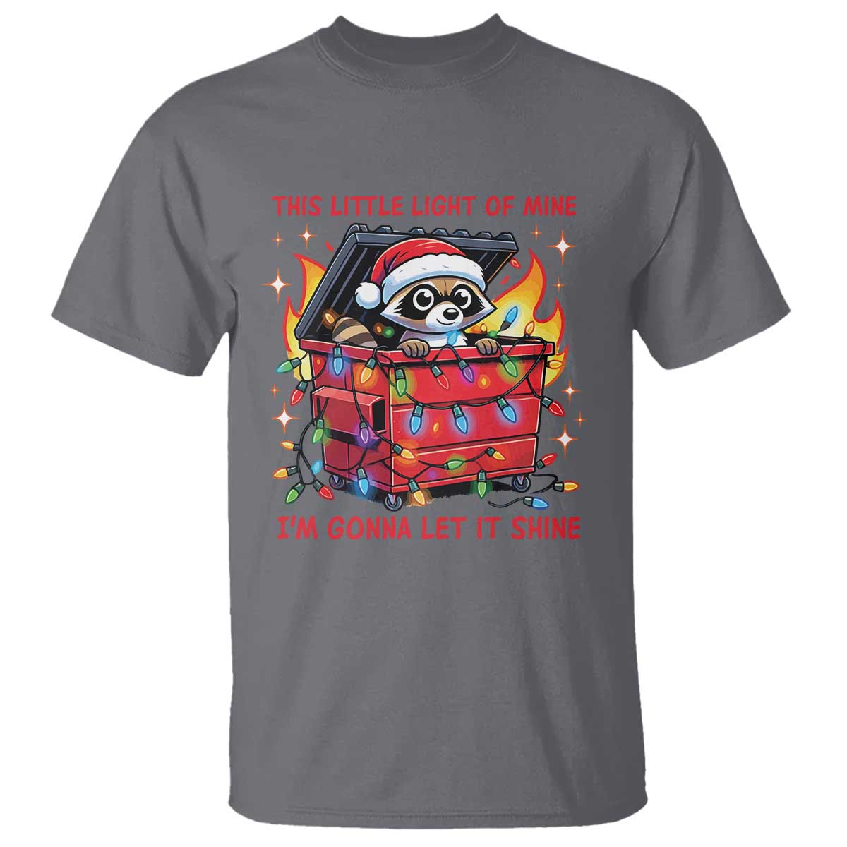 funny-christmas-t-shirt-this-little-light-of-mine-lil-dumpster-fire