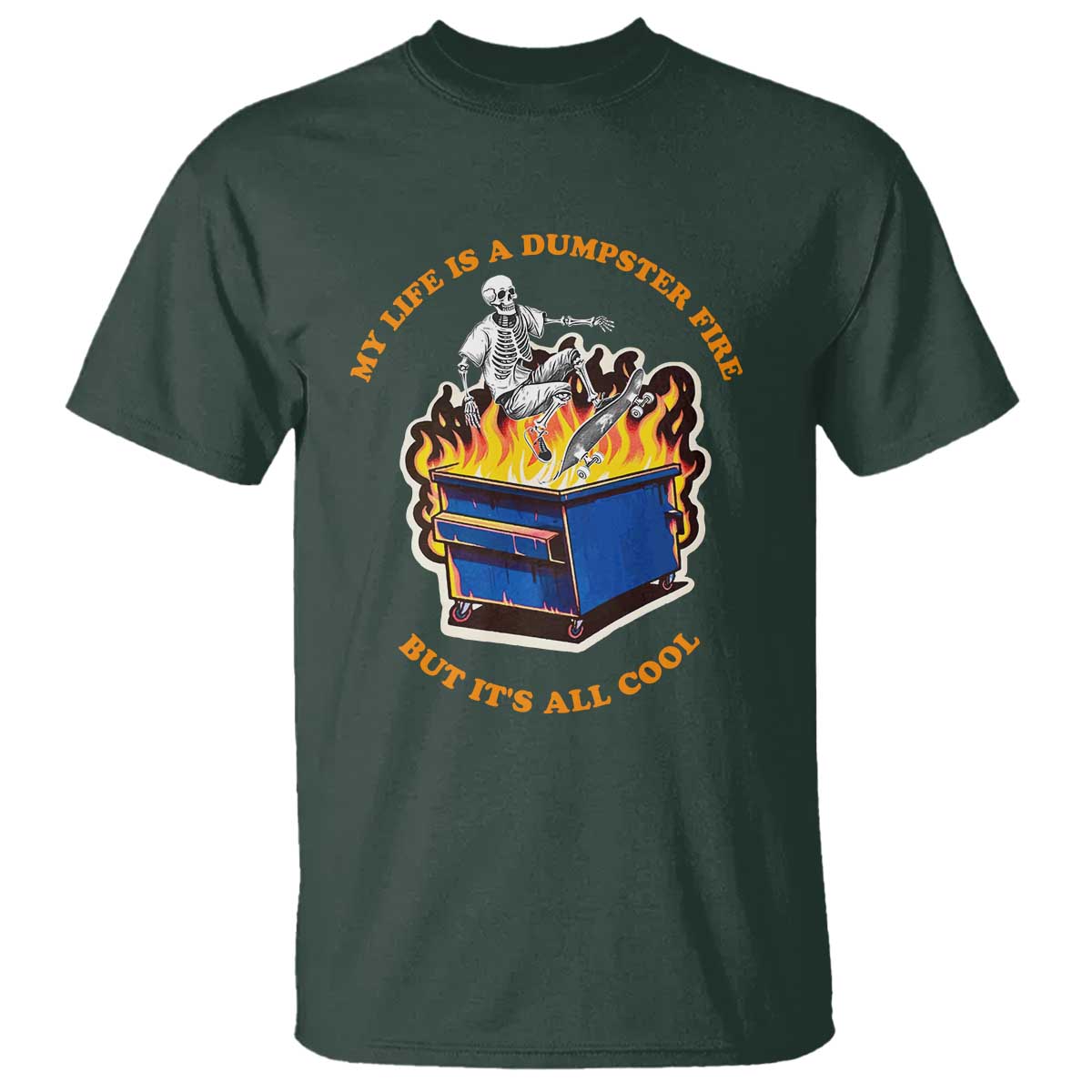funny-dumpster-fire-t-shirt-skeleton-skateboard-my-life-is-a-dumpster-fire-but-its-all-cool