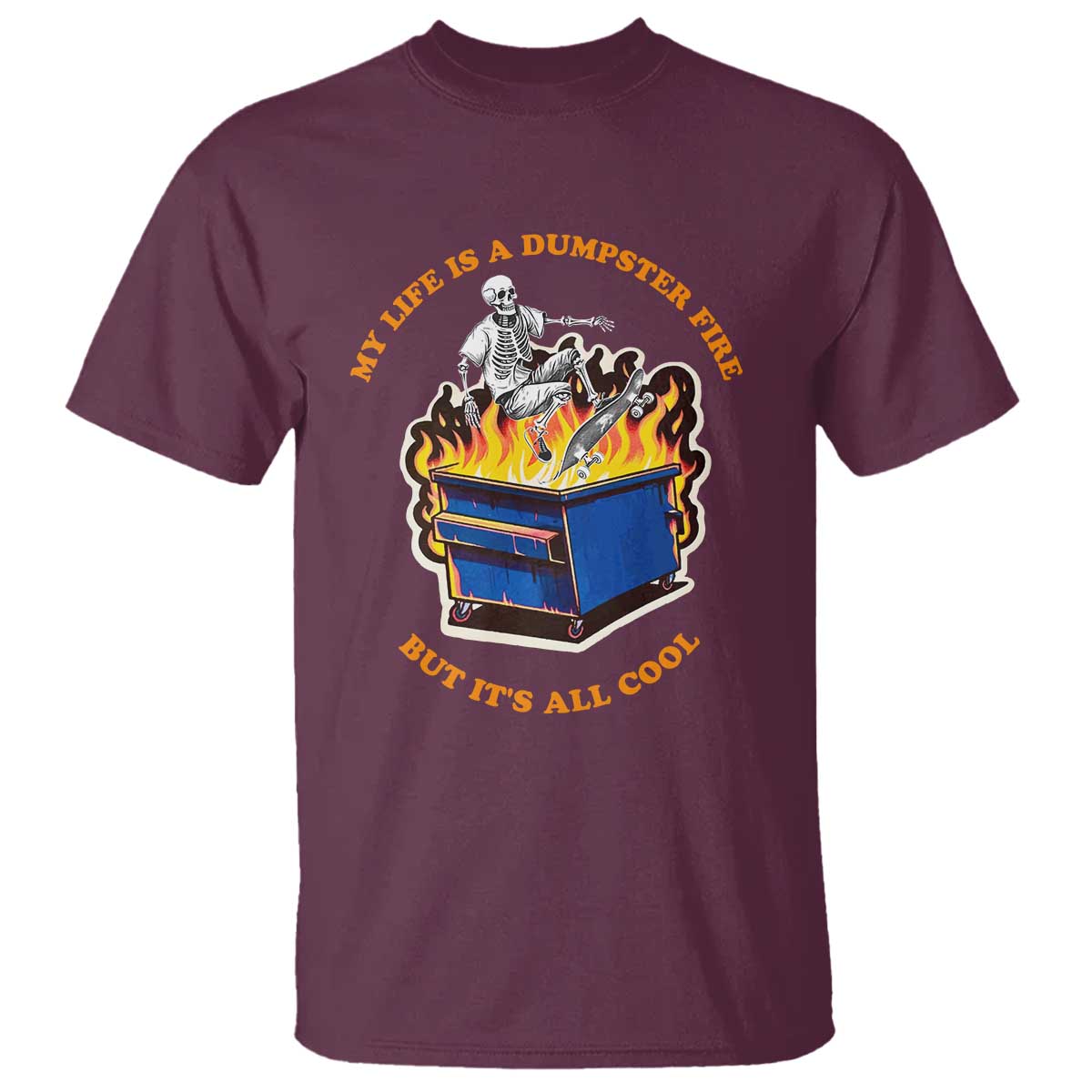 funny-dumpster-fire-t-shirt-skeleton-skateboard-my-life-is-a-dumpster-fire-but-its-all-cool