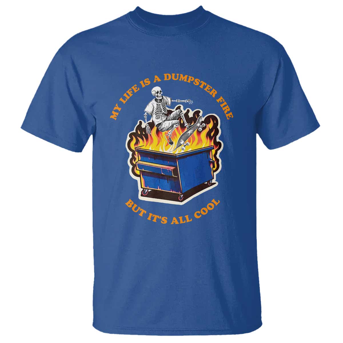 funny-dumpster-fire-t-shirt-skeleton-skateboard-my-life-is-a-dumpster-fire-but-its-all-cool