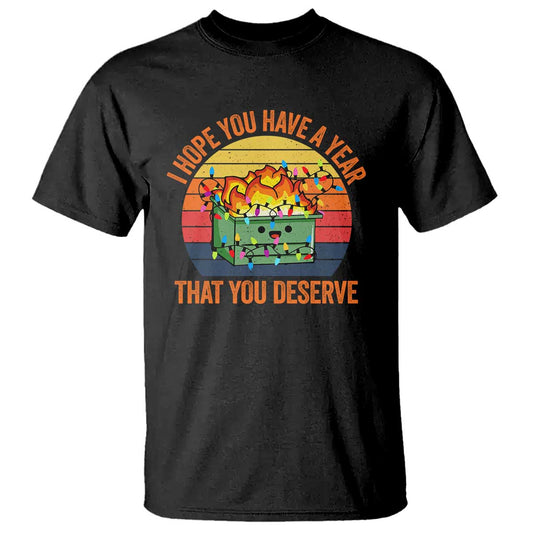 funny-christmas-dumpster-fire-t-shirt-i-hope-you-have-the-year-that-you-deserve