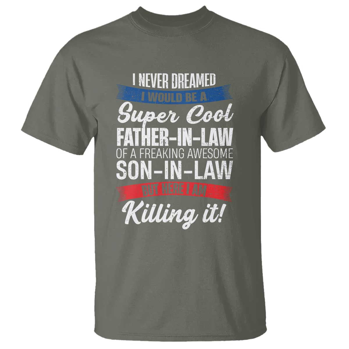 funny-i-never-dreamed-i-would-be-a-super-cool-father-in-law-t-shirt