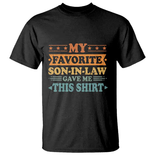 funny-my-favorite-son-in-law-gave-me-this-t-shirt
