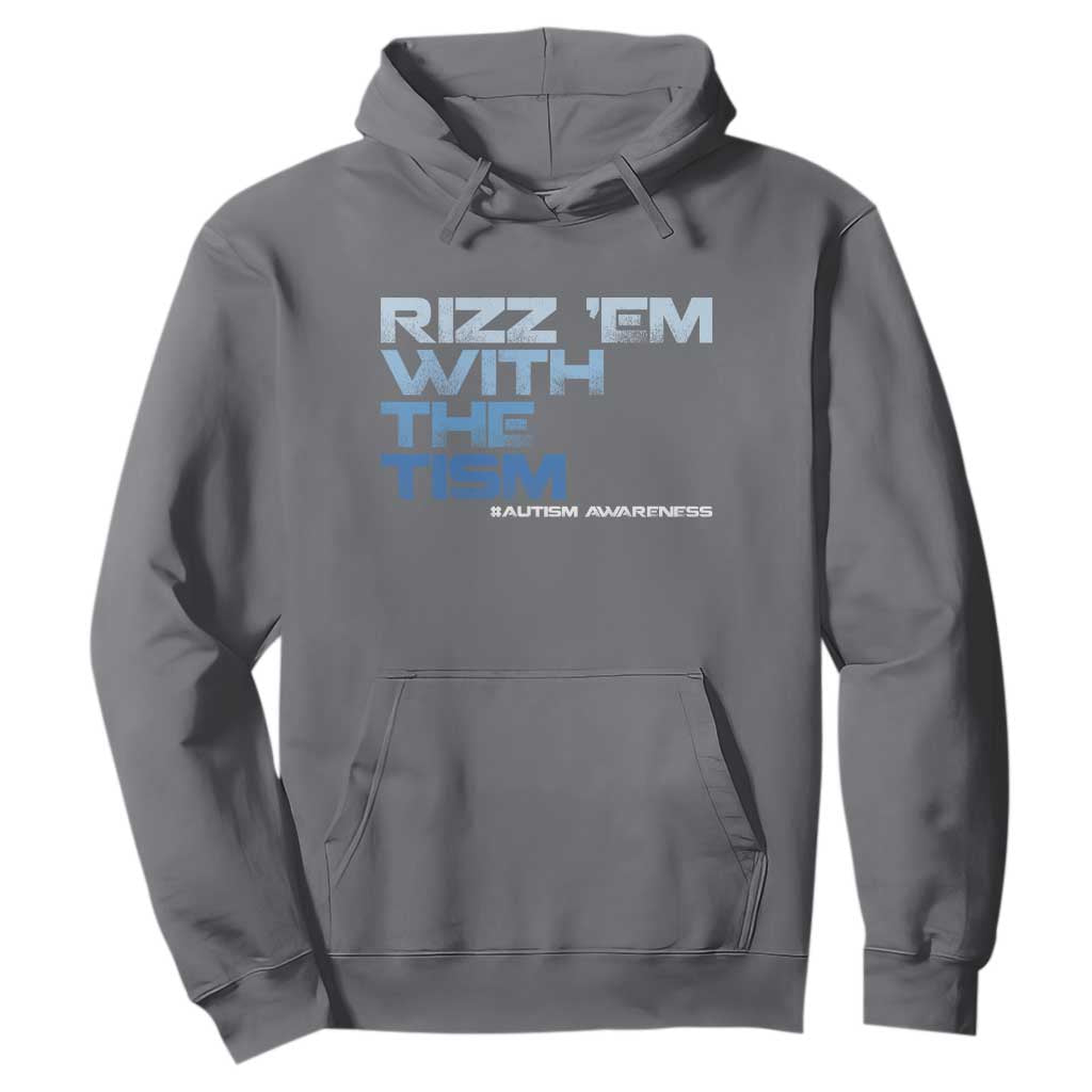 Funny Rizz Em With The Tism Hoodie Meme Autistic Autism Support