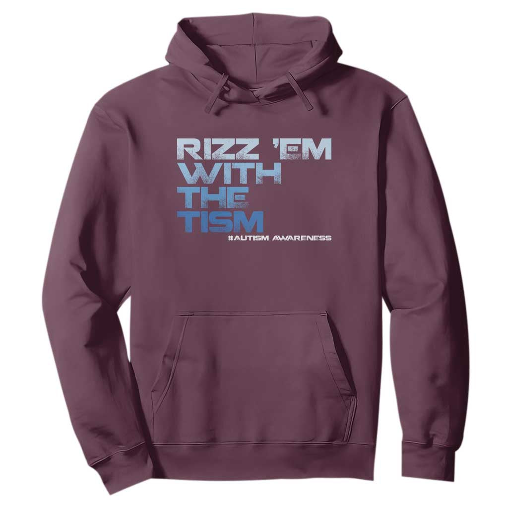 Funny Rizz Em With The Tism Hoodie Meme Autistic Autism Support