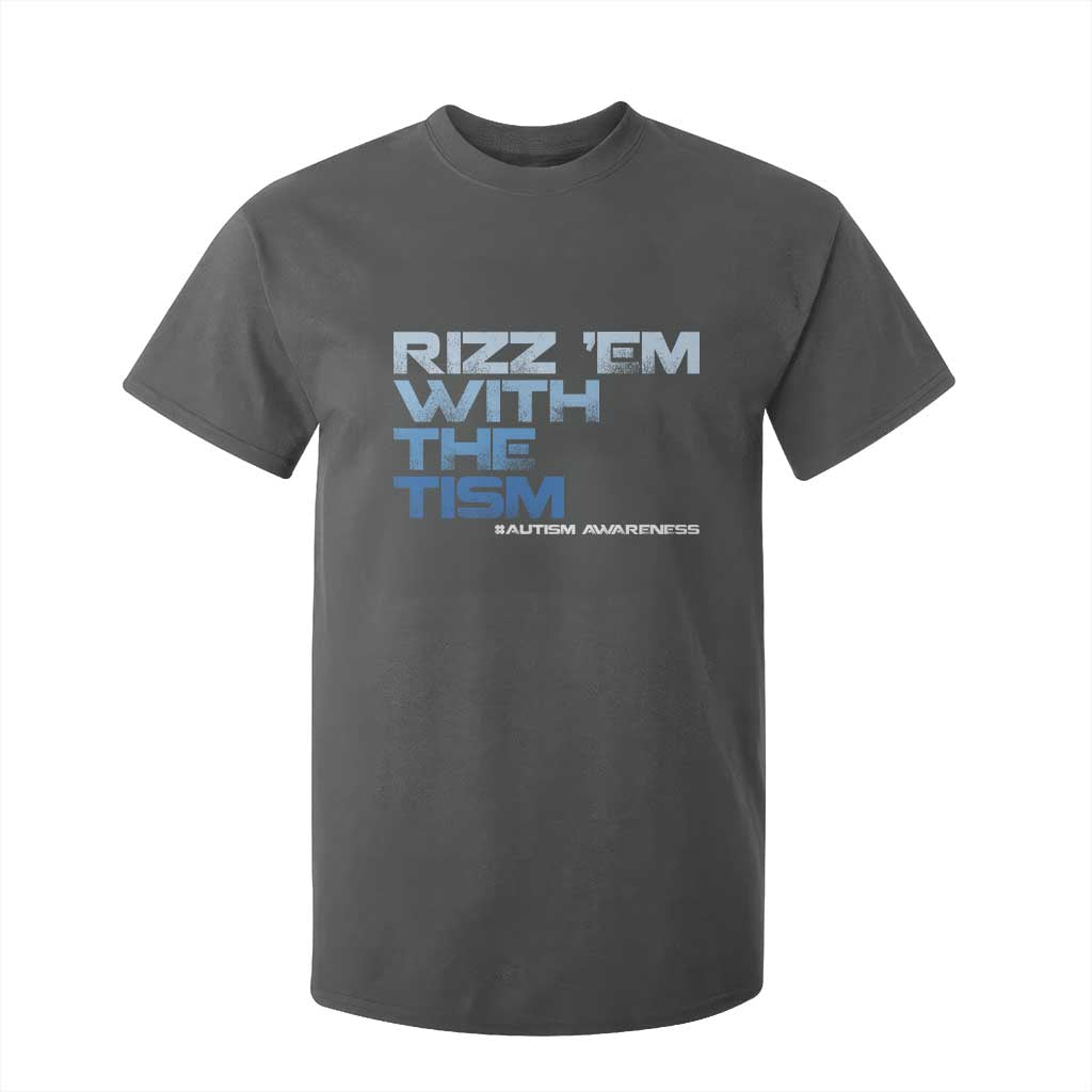 Funny Rizz Em With The Tism T Shirt For Kid Meme Autistic Autism Support