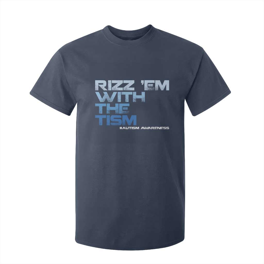 Funny Rizz Em With The Tism T Shirt For Kid Meme Autistic Autism Support