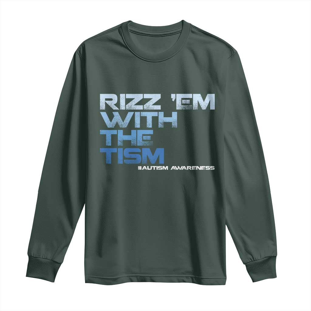 Funny Rizz Em With The Tism Long Sleeve Shirt Meme Autistic Autism Support