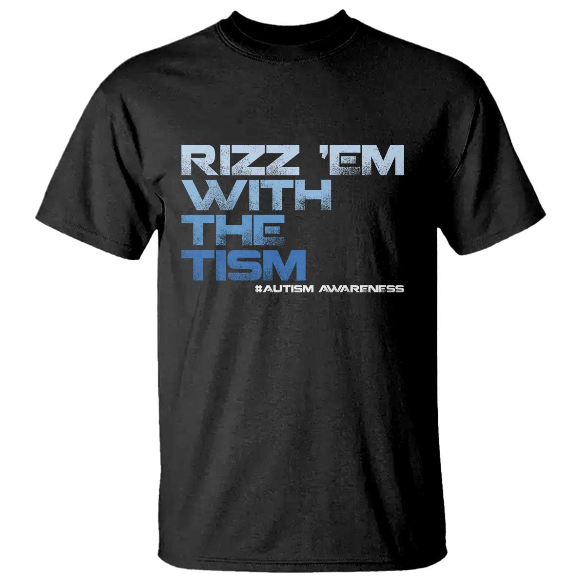 Funny Rizz Em With The Tism T Shirt Meme Autistic Autism Support