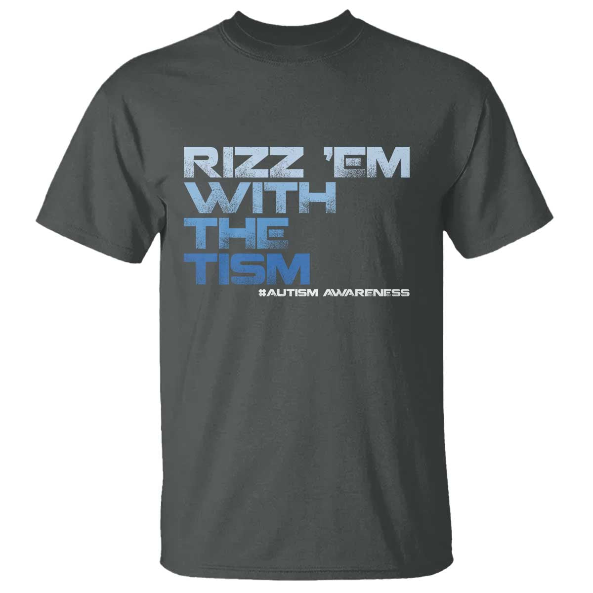 Funny Rizz Em With The Tism T Shirt Meme Autistic Autism Support