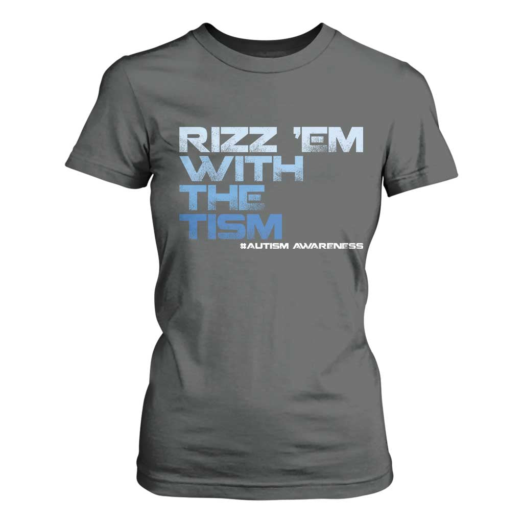 Funny Rizz Em With The Tism T Shirt For Women Meme Autistic Autism Support