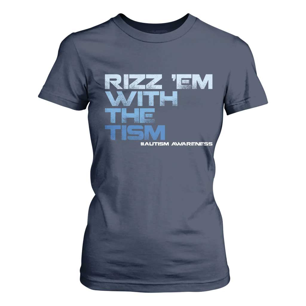 Funny Rizz Em With The Tism T Shirt For Women Meme Autistic Autism Support