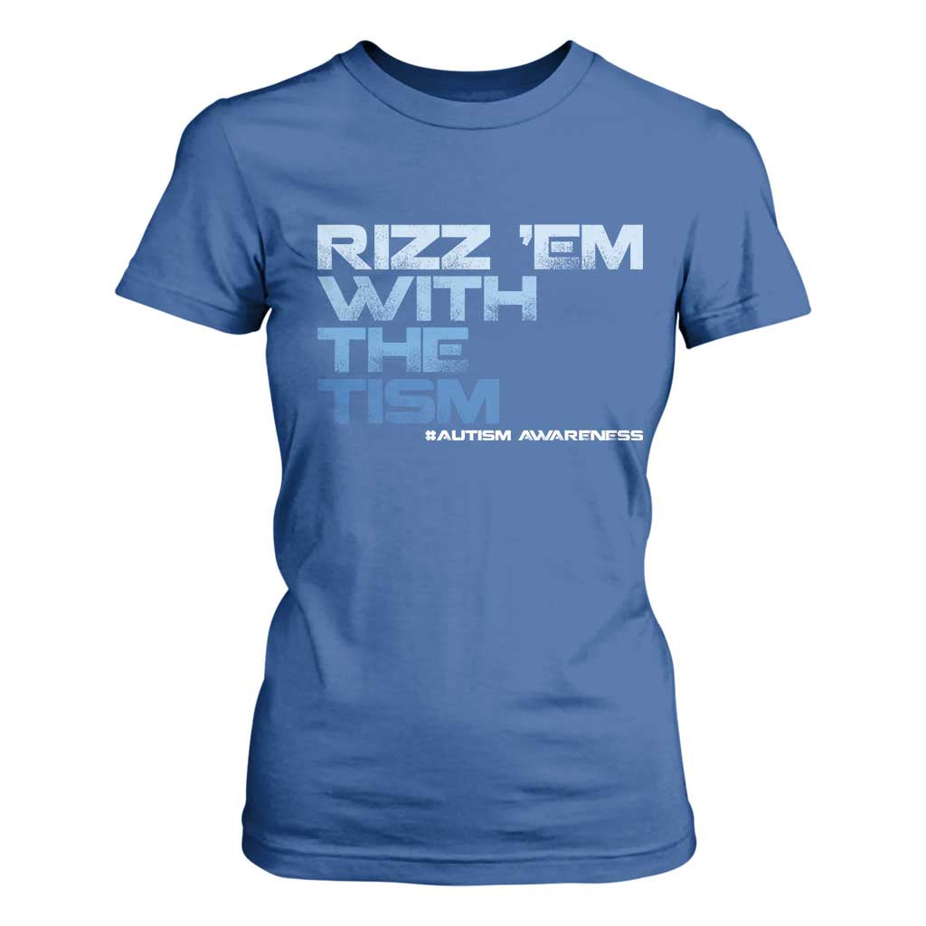 Funny Rizz Em With The Tism T Shirt For Women Meme Autistic Autism Support