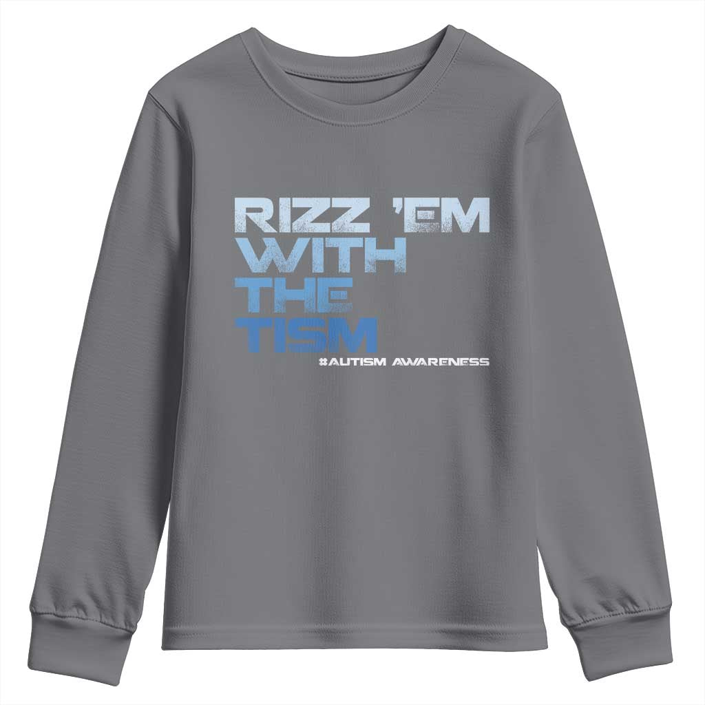 Funny Rizz Em With The Tism Youth Sweatshirt Meme Autistic Autism Support