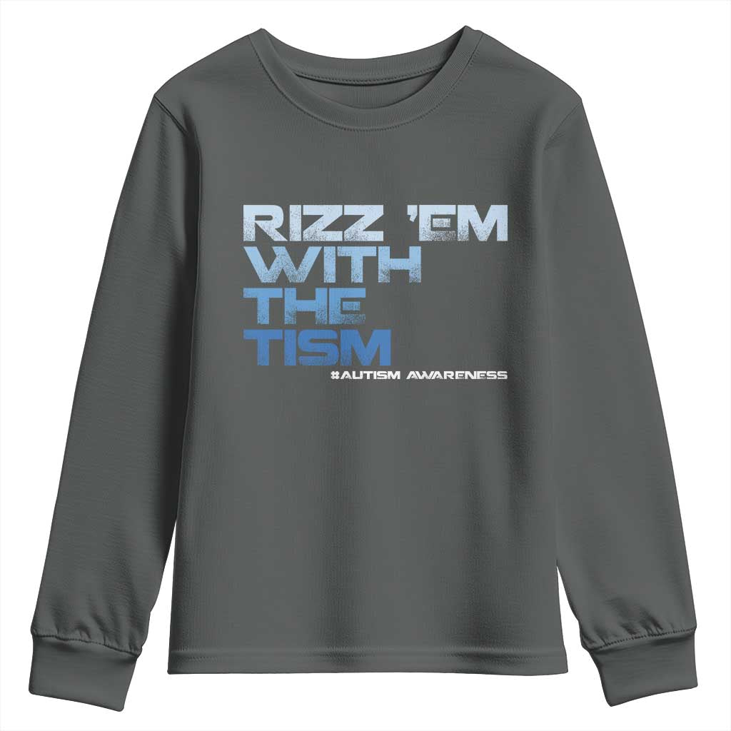 Funny Rizz Em With The Tism Youth Sweatshirt Meme Autistic Autism Support