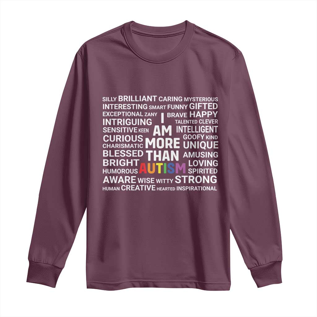 I Am More Than Autism Support Long Sleeve Shirt
