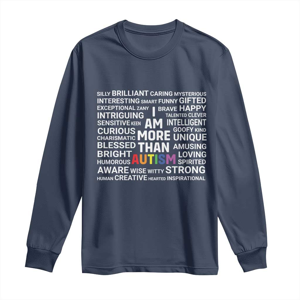 I Am More Than Autism Support Long Sleeve Shirt