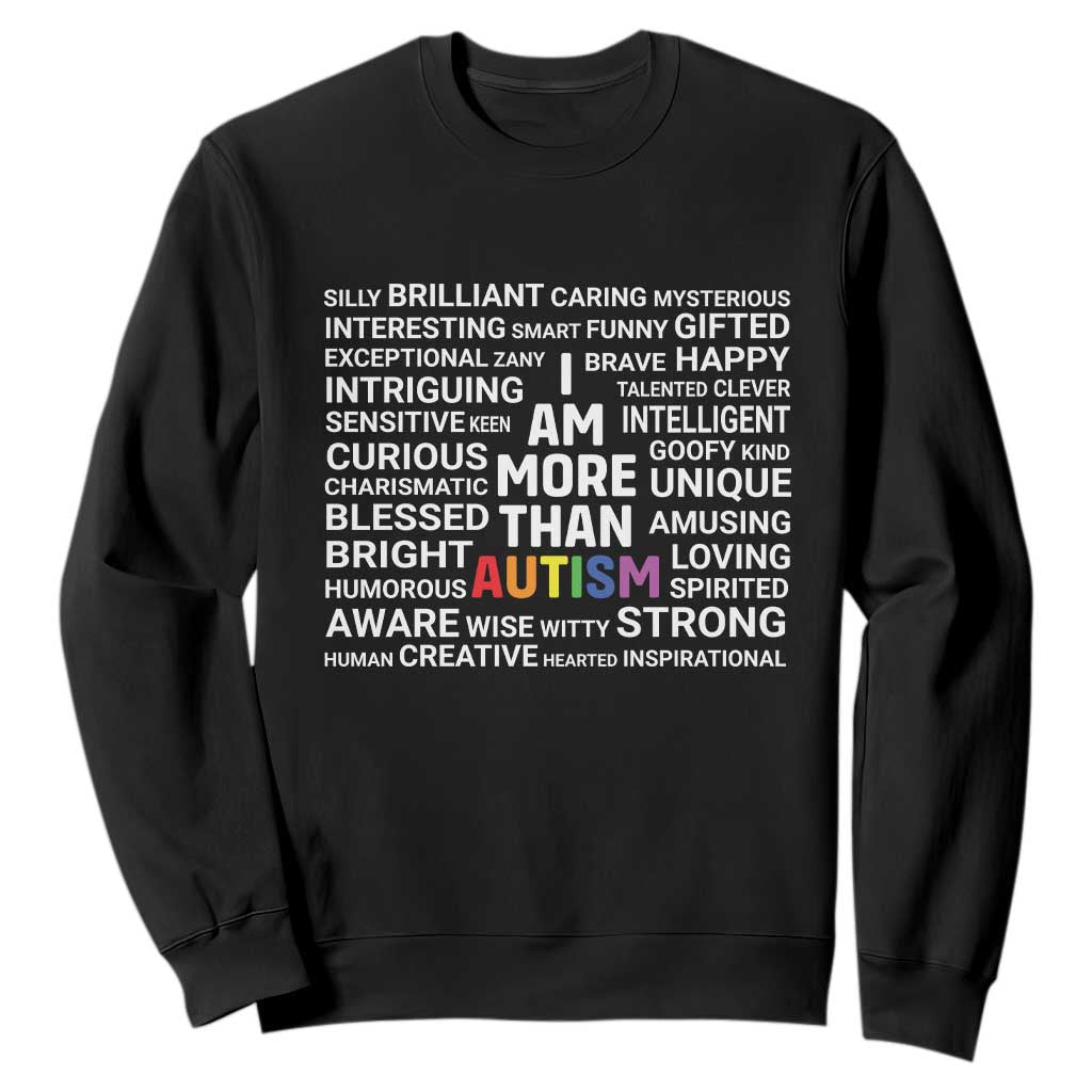 I Am More Than Autism Support Sweatshirt