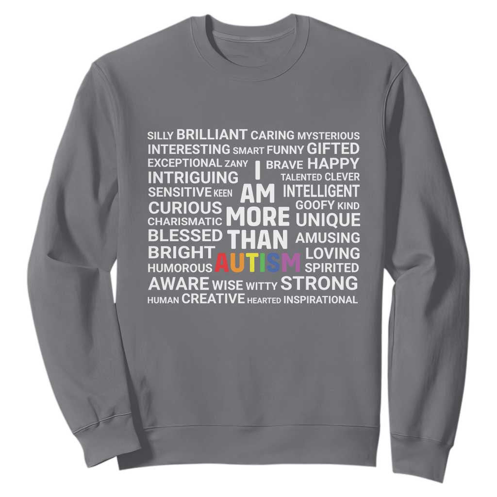 I Am More Than Autism Support Sweatshirt
