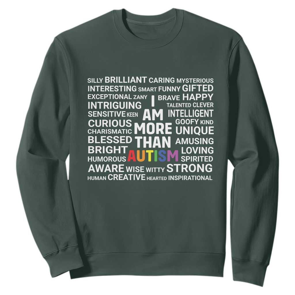 I Am More Than Autism Support Sweatshirt