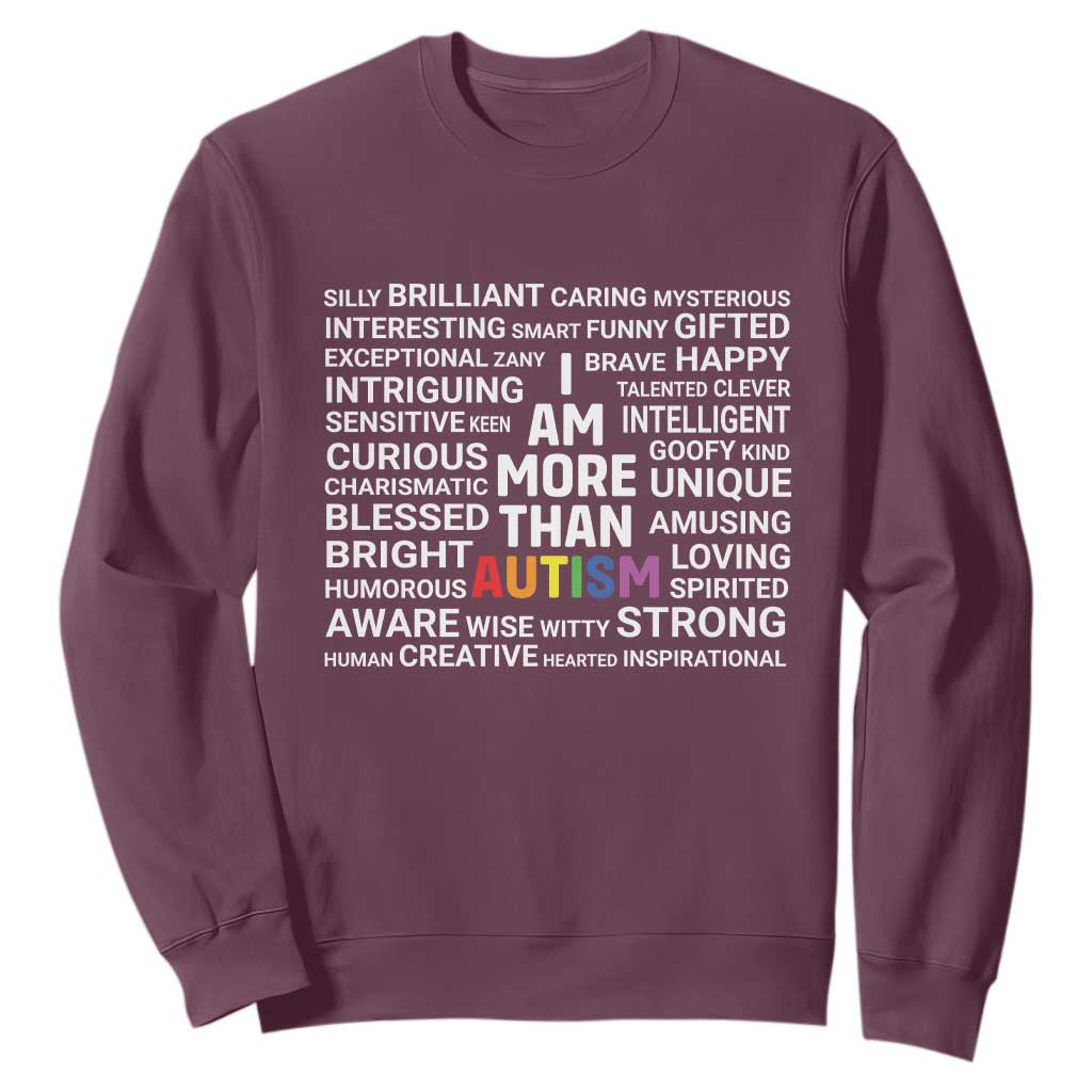 I Am More Than Autism Support Sweatshirt