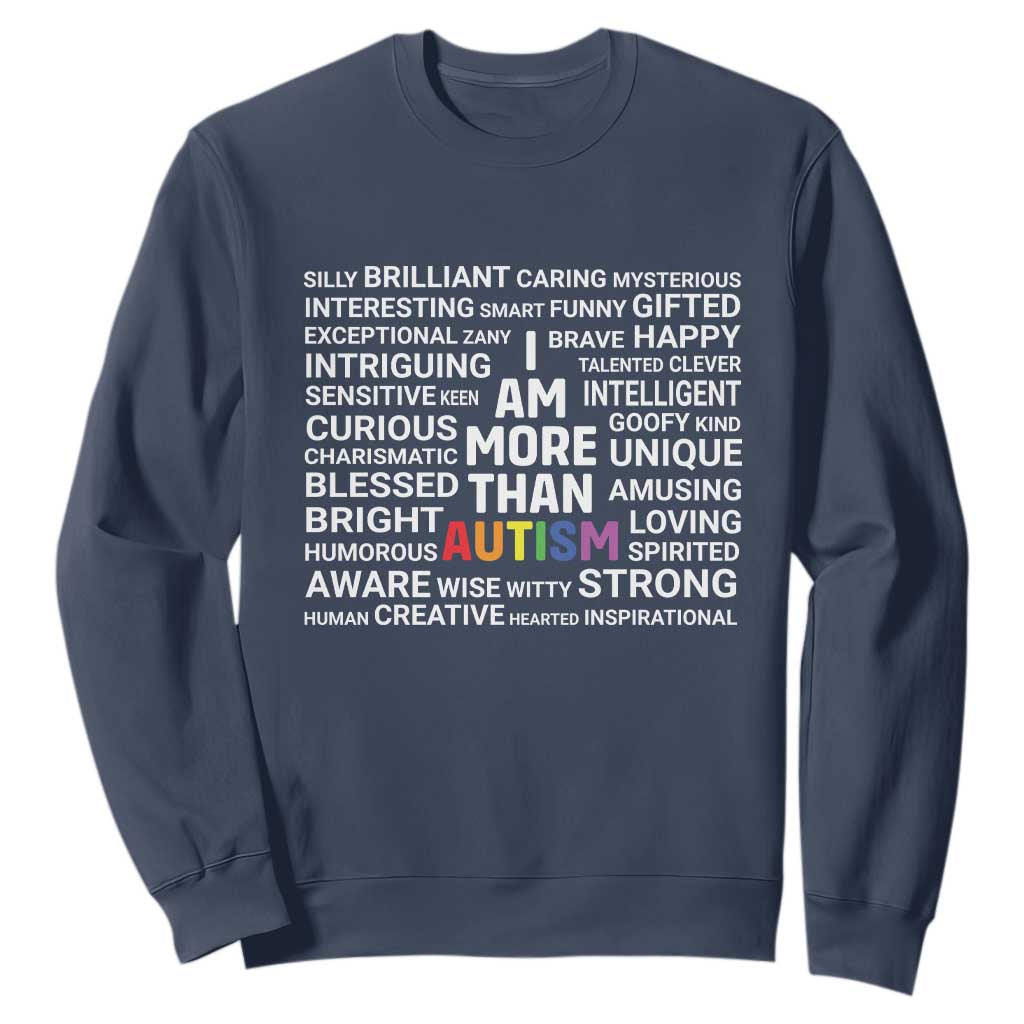 I Am More Than Autism Support Sweatshirt