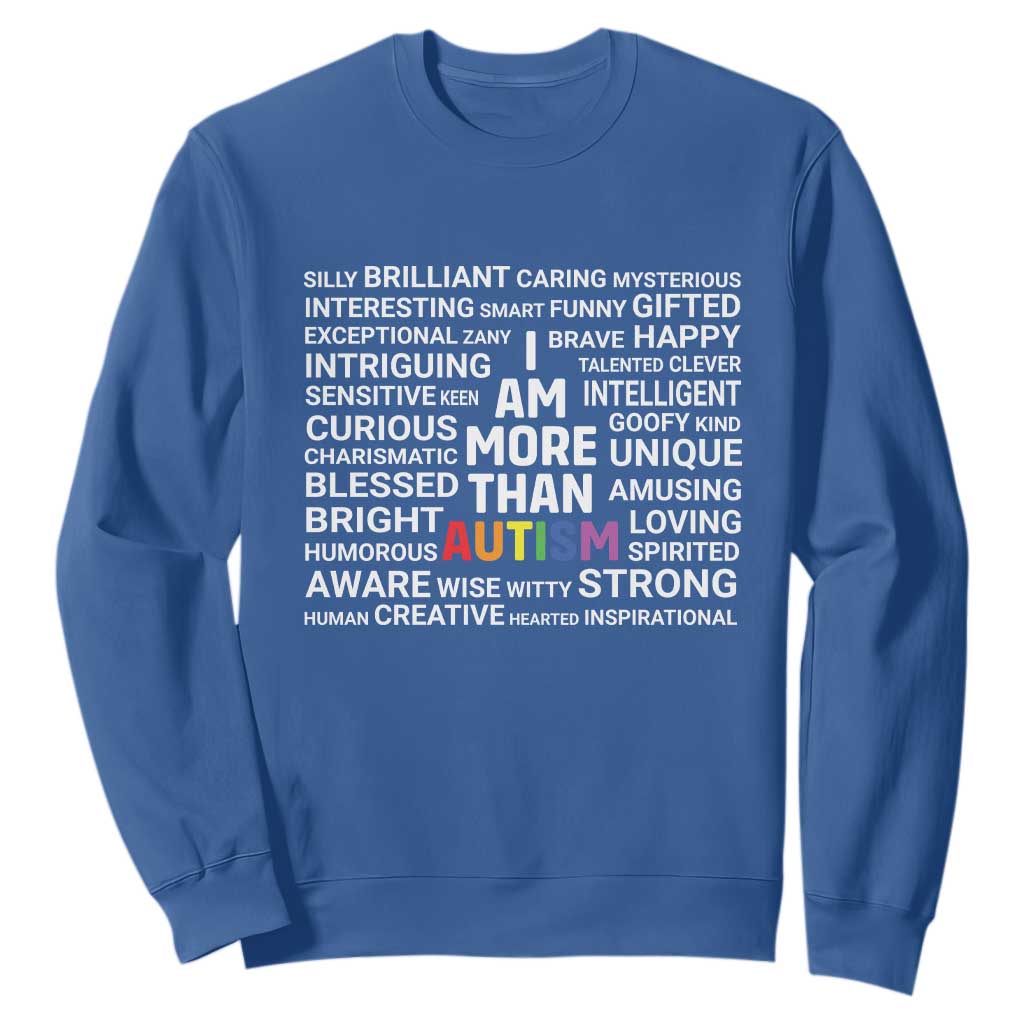 I Am More Than Autism Support Sweatshirt
