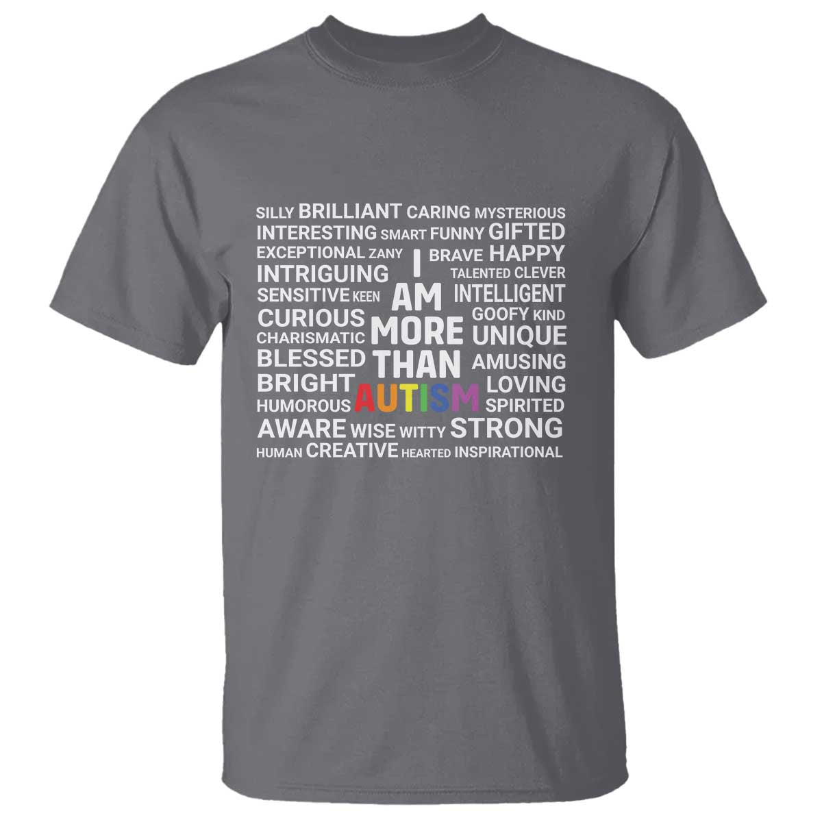 I Am More Than Autism Support T Shirt