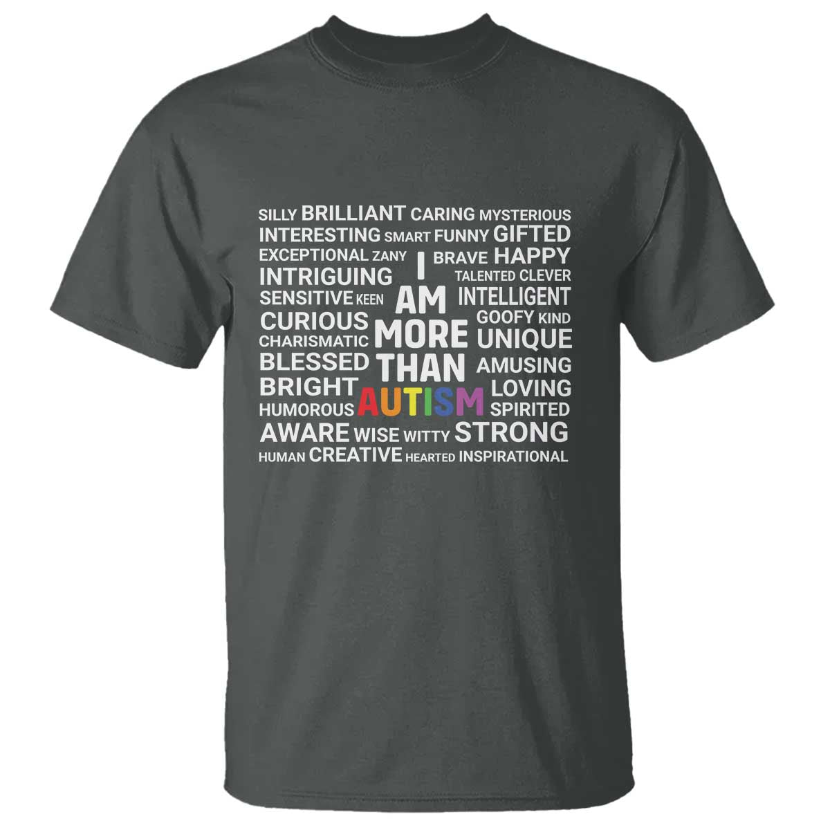 I Am More Than Autism Support T Shirt