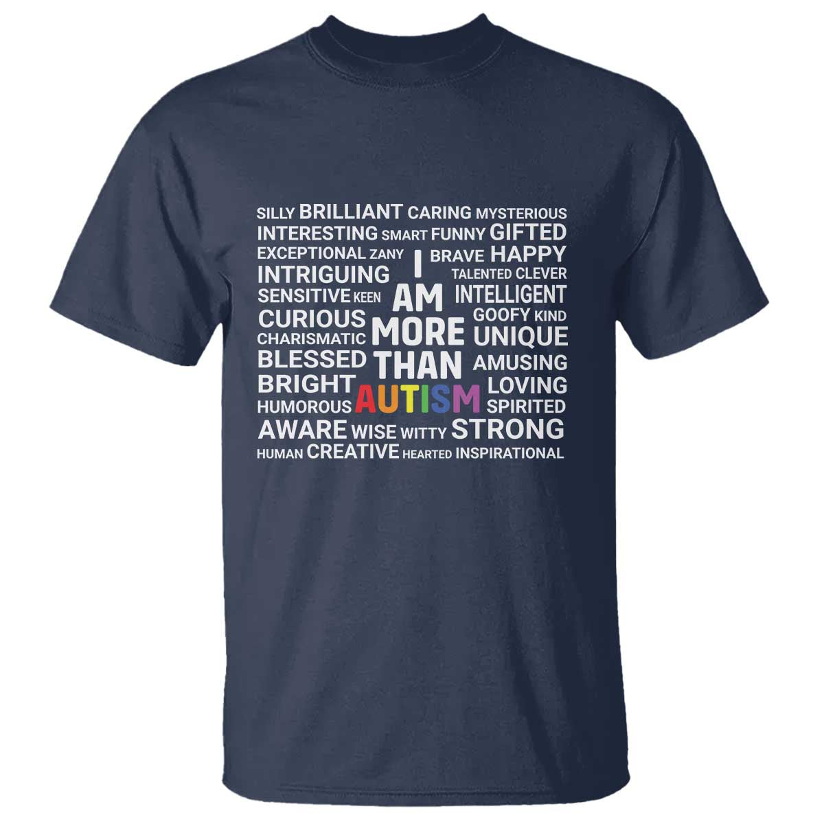 I Am More Than Autism Support T Shirt
