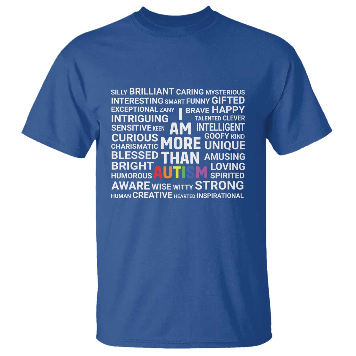 I Am More Than Autism Support T Shirt