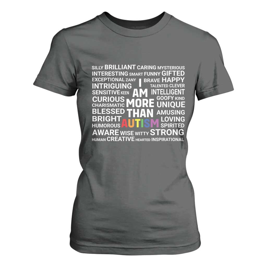I Am More Than Autism Support T Shirt For Women