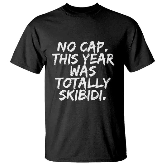 no-cap-this-year-was-totally-skibidi-t-shirt-gen-a-slang-teachers