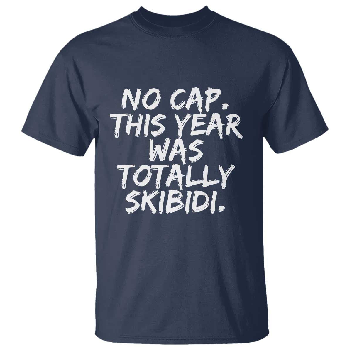 no-cap-this-year-was-totally-skibidi-t-shirt-gen-a-slang-teachers