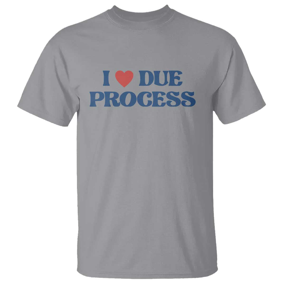 i-love-due-process-t-shirt-pro-immigration-immigrants-feed-america