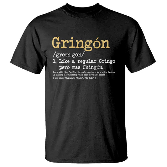 gringon-green-gon-like-a-regular-gringo-pero-mas-chingon-t-shirt-mexican-mexico-pride
