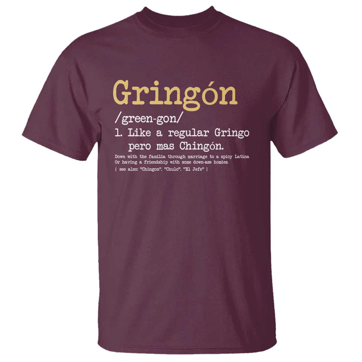 gringon-green-gon-like-a-regular-gringo-pero-mas-chingon-t-shirt-mexican-mexico-pride