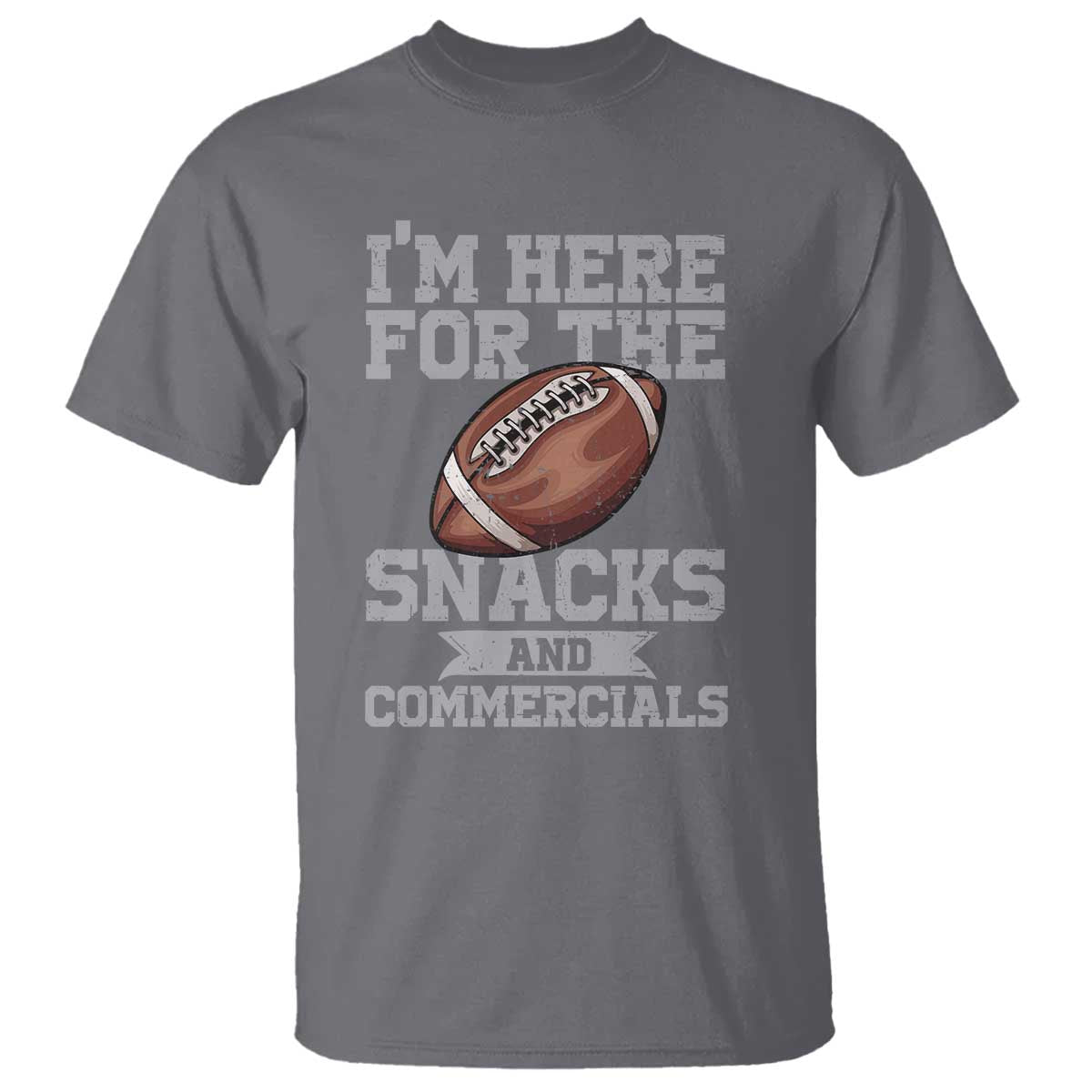 funny-football-bowl-gift-t-shirt-im-just-here-for-the-snacks-and-commercials-halftime-show