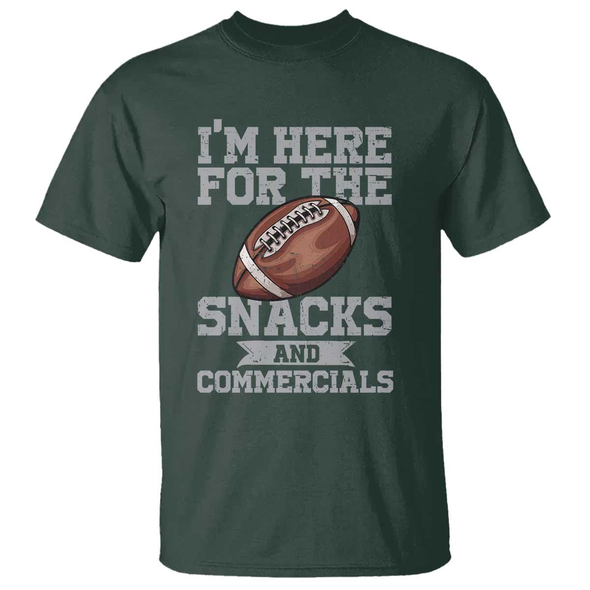 funny-football-bowl-gift-t-shirt-im-just-here-for-the-snacks-and-commercials-halftime-show