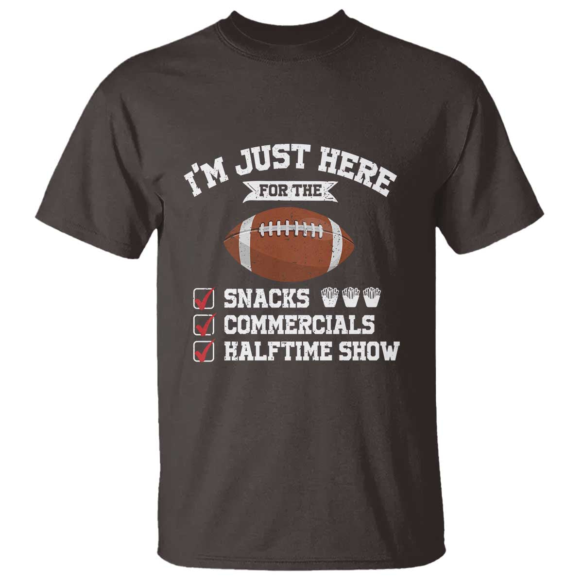 funny-football-bowl-gift-t-shirt-im-just-here-for-the-snacks-and-commercials