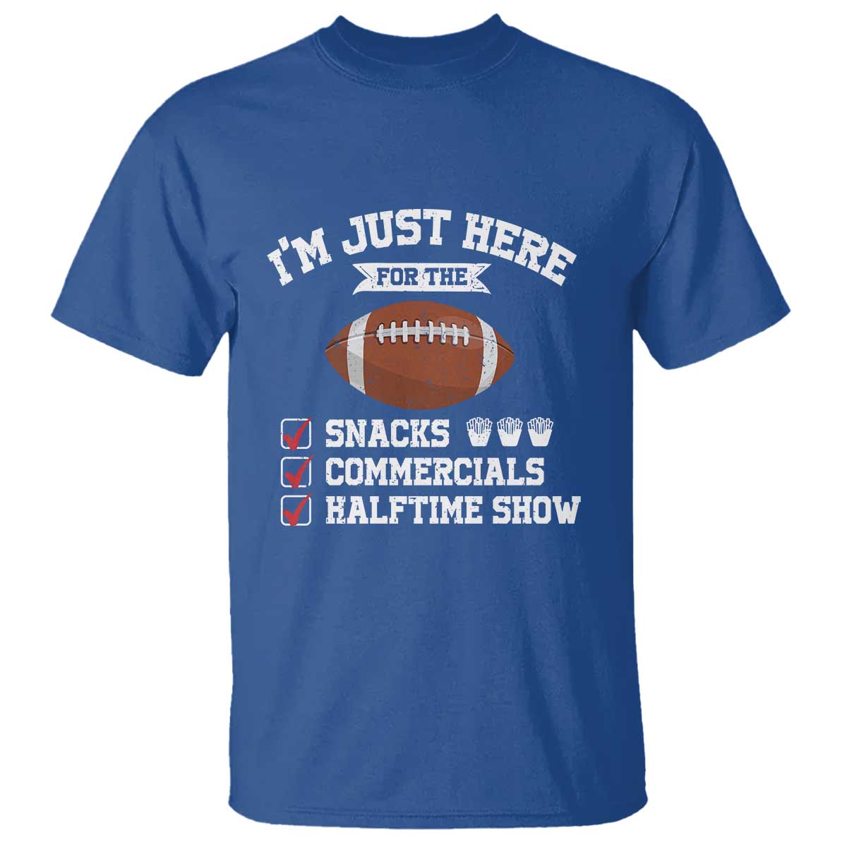 funny-football-bowl-gift-t-shirt-im-just-here-for-the-snacks-and-commercials