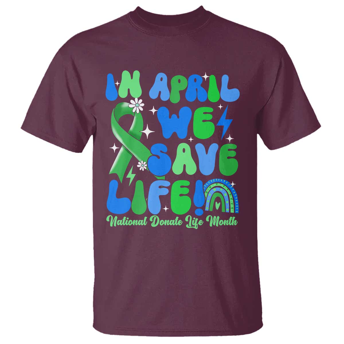 in-april-we-save-lives-organ-donation-donate-life-month-t-shirt-green-ribbon