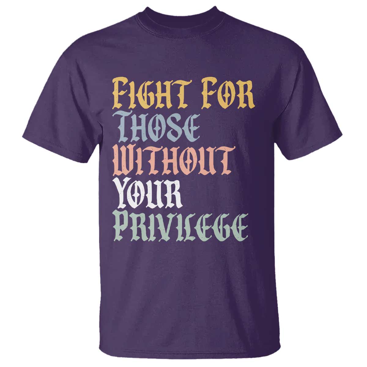 fight-for-those-without-your-privilege-t-shirt-retro-social-justice