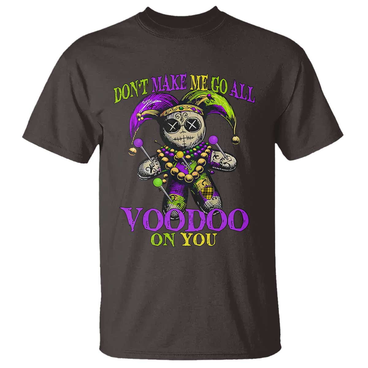 mardi-gras-voodoo-t-shirt-new-orleans-witch-doctor-dont-make-me-go-all-voodoo-on-you