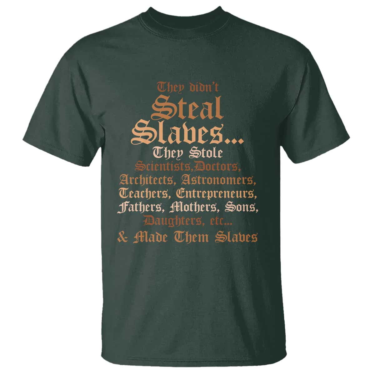 they-didnt-steal-slaves-black-history-t-shirt-juneteenth-black-freedom