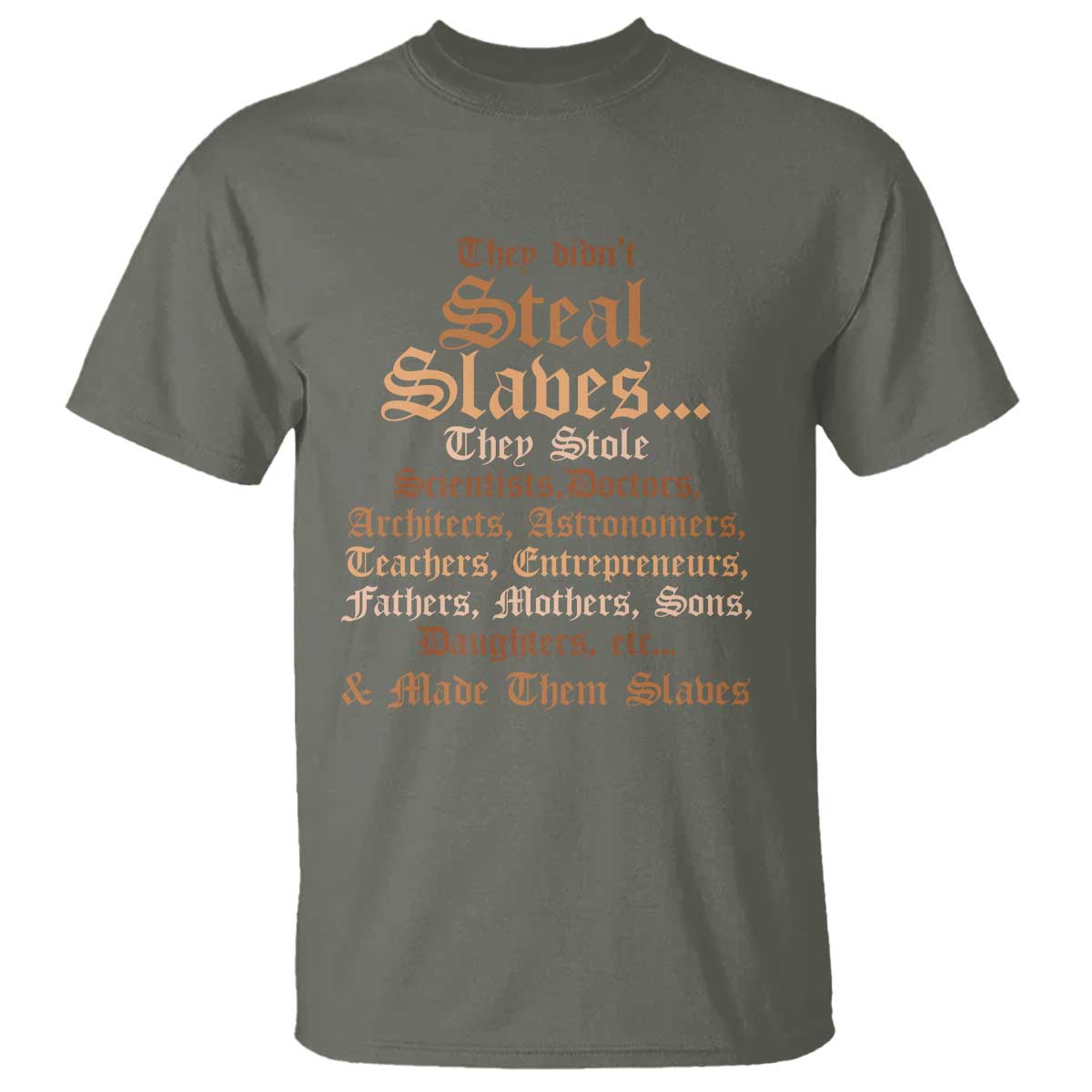 they-didnt-steal-slaves-black-history-t-shirt-juneteenth-black-freedom