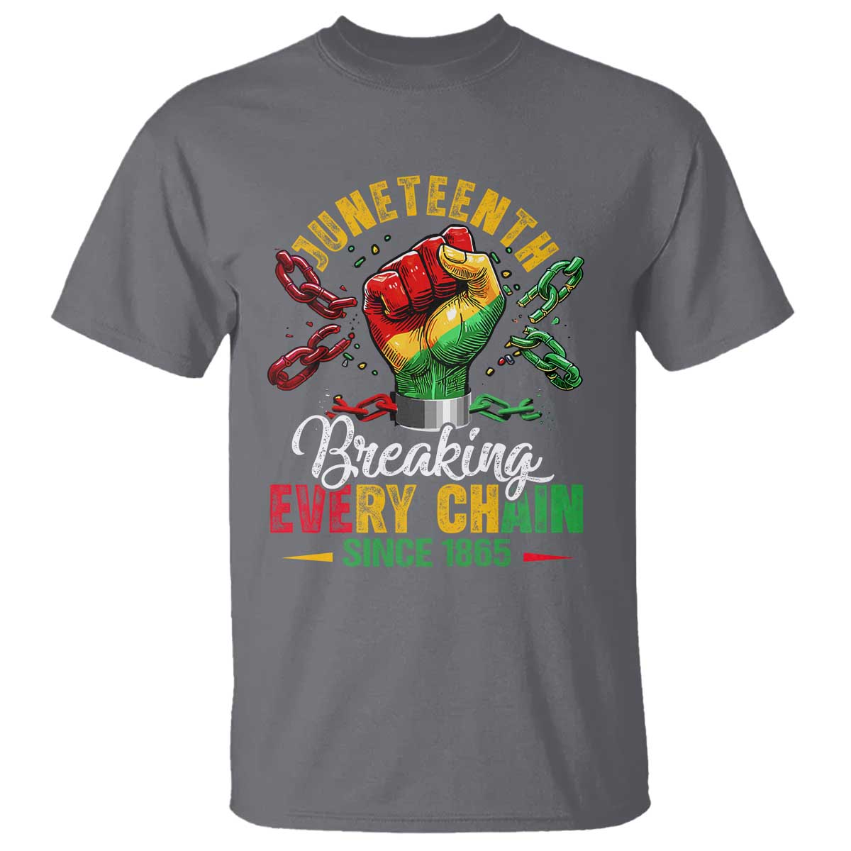 breaking-every-chain-since-1865-juneteenth-t-shirt-celebrating-black-freedom