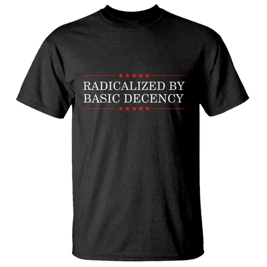 radicalized-by-basic-decency-t-shirt-feminist-activist-protest