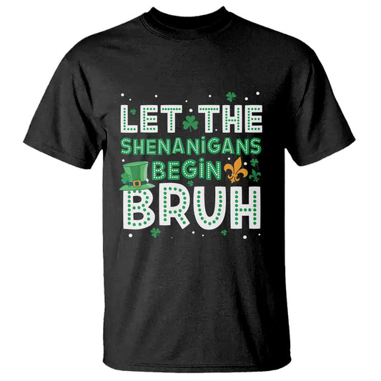 let-the-shenanigans-begin-bruh-funny-st-patricks-day-t-shirt