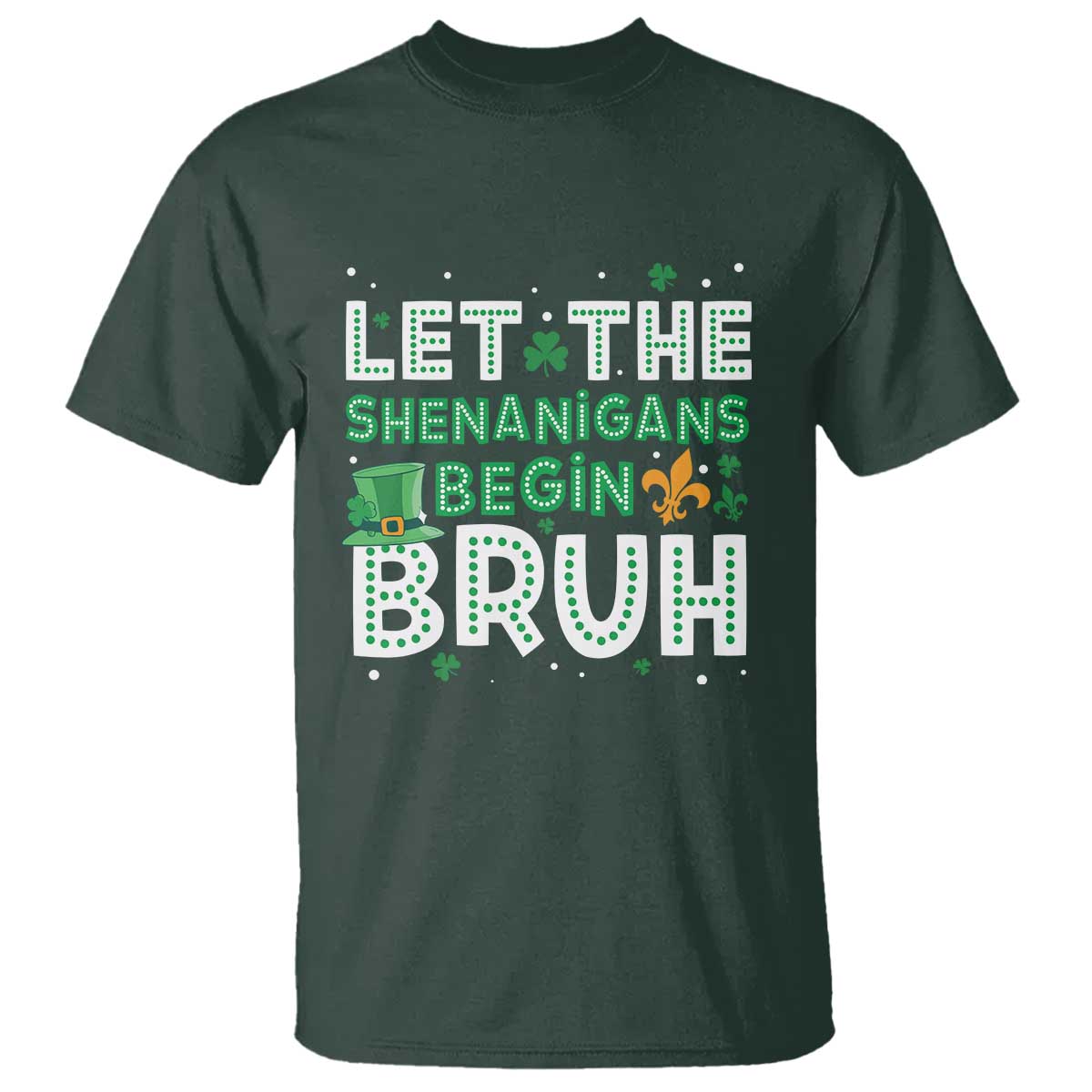 let-the-shenanigans-begin-bruh-funny-st-patricks-day-t-shirt